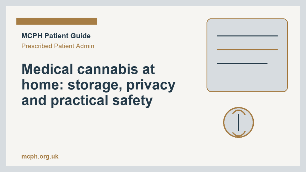 Medical cannabis at home: storage, privacy and practical safety